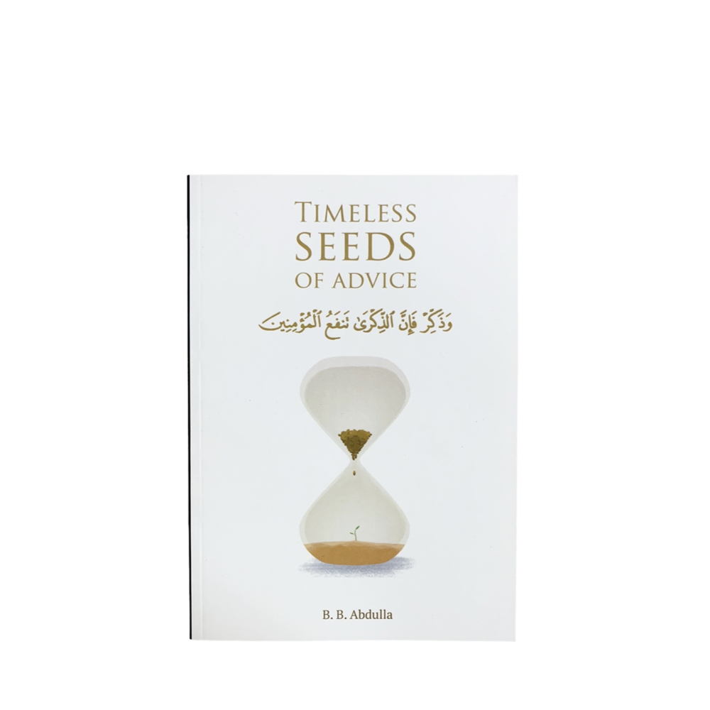 Timeless Seeds Of Advice By B. B. Abdulla - DOT Made