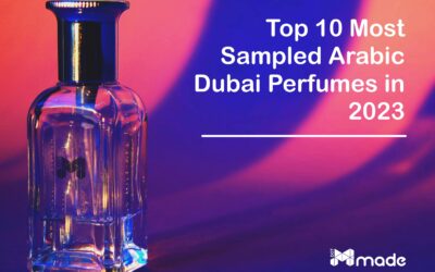 10 Most Sampled Arabic Dubai Perfumes on DOT Made 2023
